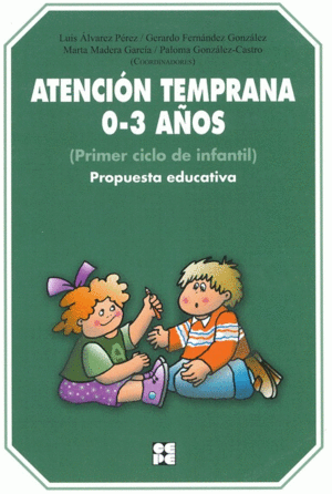 ATENCIN TEMPRANA 0-3 AOS. PROPUESTA EDUCATIVA. (PRIMER CICLO DE INFANTIL)