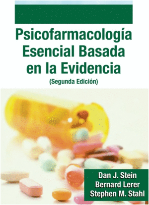 PSICOFARMACOLOG�A ESENCIAL BASADA EN LA EVIDENCIA. 2� EDICI�N