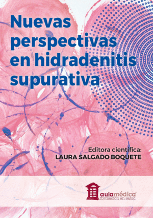NUEVAS PERSPECTIVAS EN HIDRADENITIS SUPURATIVA