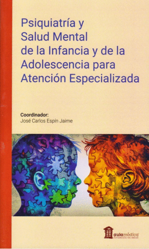 PSIQUIATR�A Y SALUD MENTAL DE LA INFANCIA Y ADOLESCENCIA PARA ATENCI�N ESPECIALIZADA