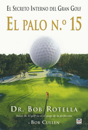 PALO N� 15. SECRETO INTERNO DEL GRAN GOLF