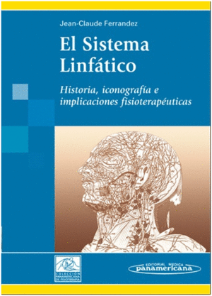 EL SISTEMA LINF�TICO. HISTORIA, ICONOGRAF�A E IMPLICACIONES FISIOTERAP�UTICAS