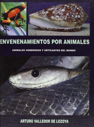 ENVENENAMIENTOS POR ANIMALES. ANIMALES VENENOSOS Y URTICANTES DEL MUNDO