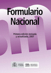 FORMULARIO NACIONAL. PRIMERA EDICI�N, REVISADA Y ACTUALIZADA 2007