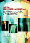 MANUAL DE PRUEBAS DIAGN�STICAS. TRAUMATOLOG�A Y ORTOPEDIA