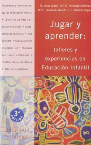 JUGAR Y APRENDER . TALLERES Y EXPERIENCIAS EN EDUCACIN INFANTIL