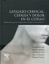 LATIGAZO CERVICAL, CEFALEA Y DOLOR EN EL CUELLO