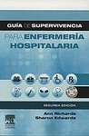 GUIA DE SUPERVIVENCIA PARA ENFERMERIA HOSPITALARIA