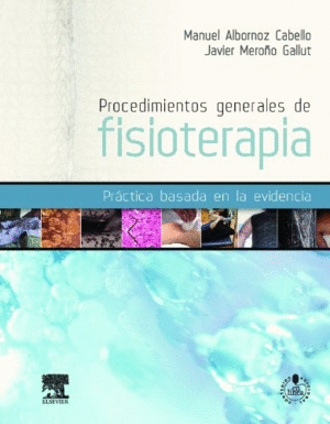 PROCEDIMIENTOS GENERALES DE FISIOTERAPIA. PRACTICA BASADA EN LA ...