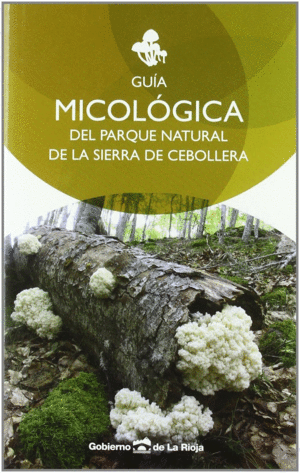 GU�A MICOL�GICA DEL PARQUE NATURAL DE LA SIERRA DE CEBOLLERA