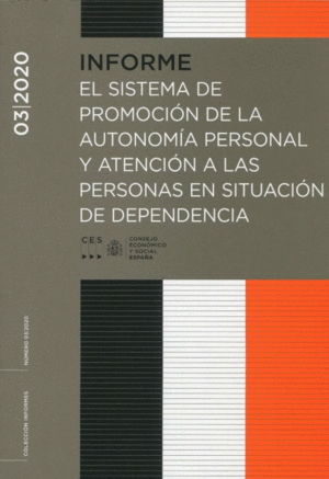 EL SISTEMA DE PROMOCI�N DE LA AUTONOM�A PERSONAL Y ATENCI�N A LAS PERSONAS EN SITUACI�N DE DEPENDENCIA