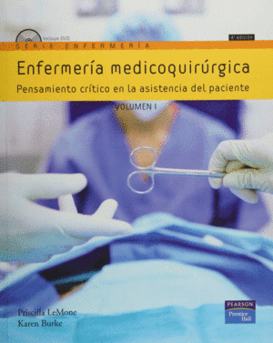ENFERMERA MEDICOQUIRRGICA. PENSAMIENTO CRTICO EN LA ASISTENCIA DEL PACIENTE, VOL. 1 + DVD