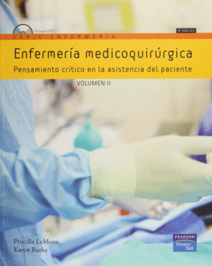 ENFERMERA MEDICOQUIRRGICA. PENSAMIENTO CRTICO EN LA ASISTENCIA DEL PACIENTE, VOL. 2 + DVD
