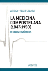 LA MEDICINA COMPOSTELANA (1847-1950)