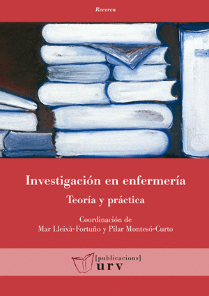 INVESTIGACION EN ENFERMERIA: TEORIA Y PRACTICA