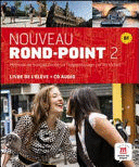 NOUVEAU ROND-POINT: MTHODE DE FRANAIS BASE SUR L'APPRENTISSAGE PAR LES TCHES. 2, B1 : LIVRE DE L'LVE + ACTIVITS 2.0