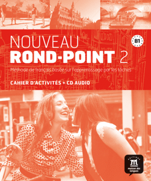 NOUVEAU ROND-POINT 2. MTHODE DE FRANCAIS SUR L`APPRENTISSAGE PAR LES TCHES