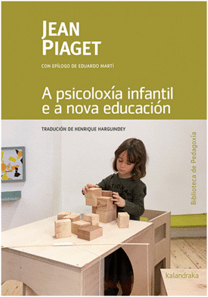 A PSICOLOX�A INFANTIL E A NOVA EDUCACI�N
