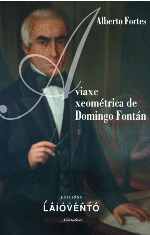 A VIAXE XEOMÉTRICA DE DOMINGO FONTÁN