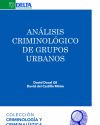 ANALISIS CRIMINOLOGICO DE GRUPOS URBANOS