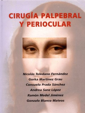 CIRUGA PALPEBRAL Y PERIOCULAR (PONENCIAS DE LA SOCIEDAD ESPAOLA DE OFTALMOLOGA)