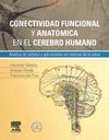 CONECTIVIDAD FUNCIONAL Y ANAT�MICA EN EL CEREBRO HUMANO + STUDENTCONSULT EN ESPA