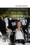 ACTIVIDAD F�SICA APLICADA A LA OSTEOPOROSIS
