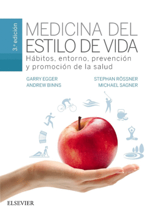 MEDICINA DEL ESTILO DE VIDA 3� EDICI�N. H�BITOS, ENTORNO, PREVENCI�N Y PROMOCI�N DE LA SALUD
