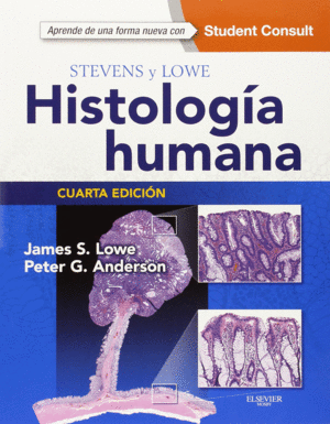 STEVENS Y LOWE. HISTOLOGA HUMANA + STUDENTCONSULT (4 ED.)