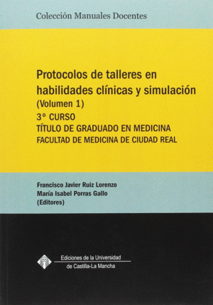 PROTOCOLOS DE TALLERES EN HABILIDADES CLNICAS Y SIMULACIN (VOLUMEN 1)