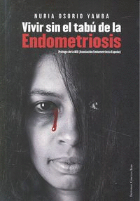 VIVIR SIN EL TAB� DE LA ENDOMETRIOSIS