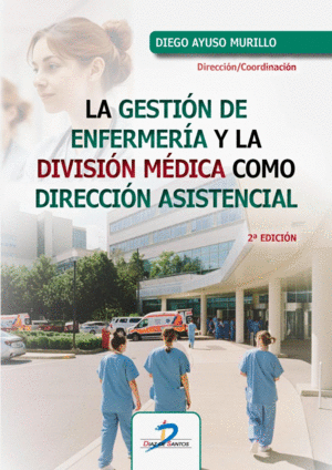 LA GESTIN DE ENFERMERA Y LA DIVISIN MDICA COMO DIRECCIN ASISTENCIAL