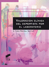 VALORACI�N CL�NICA DEL DEPORTISTA POR EL LABORATORIO