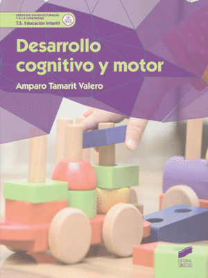 DESARROLLO COGNITIVO Y MOTOR. SERVICIOS A LA COMUNIDAD. G.S. EDUCACI�N INFANTIL