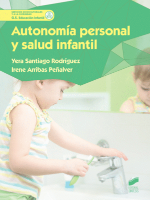 AUTONOM�A PERSONAL Y SALUD INFANTIL. SERVICIOS A LA COMUNIDAD. G.S. EDUCACI�N INFANTIL