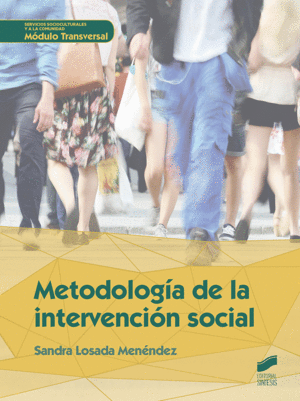 METODOLOG�A DE LA INTERVENCI�N SOCIAL. MODULO TRANSVERSAL