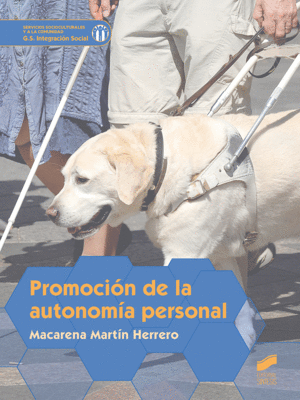 PROMOCI�N DE LA AUTONOM�A PERSONAL. SERVICIOS A LA COMUNIDAD. G.S. INTEGRACI�N SOCIAL