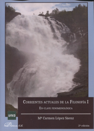 CORRIENTES ACTUALES DE FILOSOFIA I. EN-CLAVE FENOMENOL�GICA
