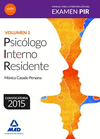 PSICOLOGO INTERNO RESIDENTE. MANUAL PARA LA PREPARACION DEL EXAMEN PIR, VOL. 1