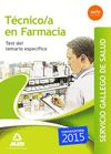 TECNICO/A EN FARMACIA DE SERVICIO GALLEGO DE SALUD. TEST DEL TEMARIO ESPECIFICO