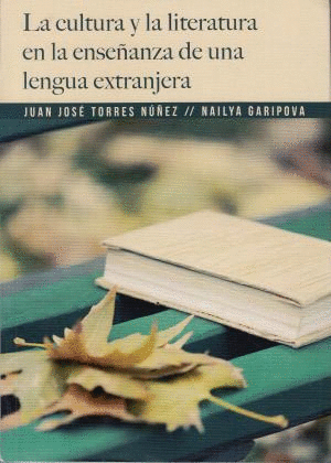LA CULTURA Y LA LITERATURA EN LA ENSE�ANZA DE UNA LENGUA EXTRANJERA