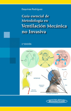 GUIA ESENCIAL DE METODOLOGIA EN VENTILACION MECANICA NO INVASIVA. 2ª EDICIÓN
