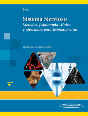 SISTEMA NERVIOSO (INCLUYE VERSIÓN DIGITAL). MÉTODOS, FISIOTERAPIA CLÍNICA Y AFECCIONES PARA FISIOTERAPEUTAS