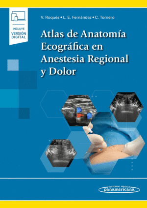 ATLAS DE ANATOMA ECOGRFICA EN ANESTESIA REGIONAL Y DOLOR