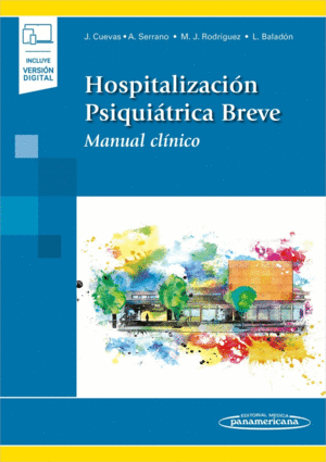 HOSPITALIZACIÓN PSIQUIÁTRICA BREVE. MANUAL CLÍNICO. (INCLUYE VERSIÓN DIGITAL)