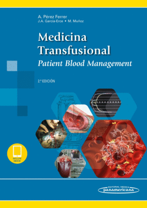 MEDICINA TRANSFUSIONAL (INCLUYE ACCESO A EBOOK). PATIENT BLOOD MANAGEMENT (PBM). 2 EDICIN