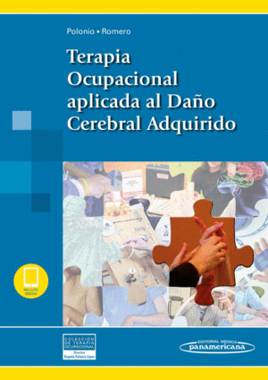 TERAPIA OCUPACIONAL APLICADA AL DAO CEREBRAL ADQUIRIDO (INCLUYE EBOOK). (COLECCIN TERAPIA OCUPACIONAL)