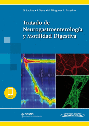 TRATADO DE NEUROGASTROENTEROLOG�A Y MOTILIDAD DIGESTIVA (INCLUYE EBOOK)