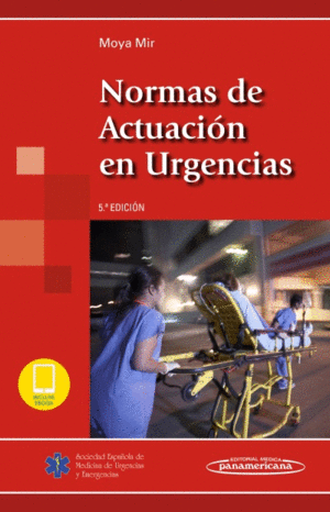 NORMAS DE ACTUACI�N EN URGENCIAS (INCLUYE VERSI�N DIGITAL). 5� EDICI�N