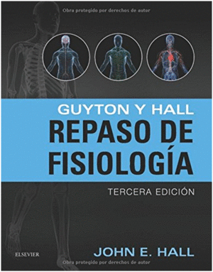 GUYTON Y HALL. REPASO DE FISIOLOGÍA 3ª  EDICIÓN